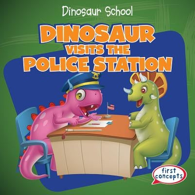 Dinosaur Visits the Police Station by Alside, Ken