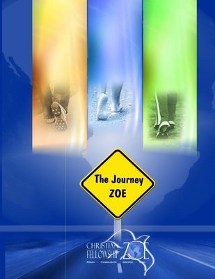 The Zoe Journey Discipleship by Martínez Loustaunau, A. Hugo E.