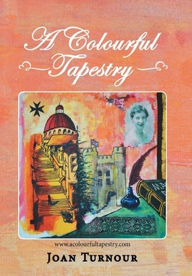 A Colourful Tapestry by Turnour, Joan