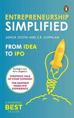 Entrepreneurship Simplified: From Idea to IPO by Soota, Ashok