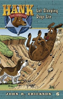 Let Sleeping Dogs Lie by Erickson, John R.