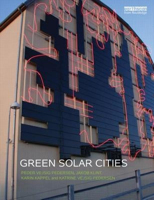 Green Solar Cities by Pedersen, Peder Vejsig