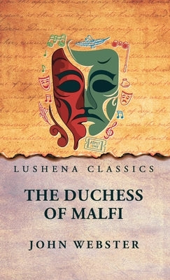The Duchess of Malfi by John Webster