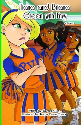 Tiana and Briana: Green with Envy by Torres, Jinelys Cosme
