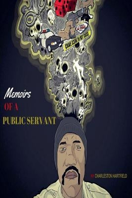 Memoirs Of A Public Servant by Hartfield, Charleston
