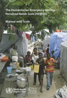 The Humanitarian Emergency Settings Perceived Needs Scale (Hesper): Manual with Scale by World Health Organization