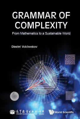 Grammar of Complexity: From Mathematics to a Sustainable World by Volchenkov, Dimitri