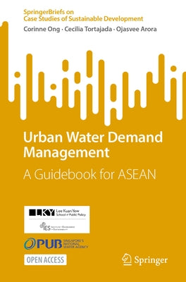 Urban Water Demand Management: A Guidebook for ASEAN by Ong, Corinne