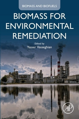Biomass for Environmental Remediation by Vasseghian, Yasser