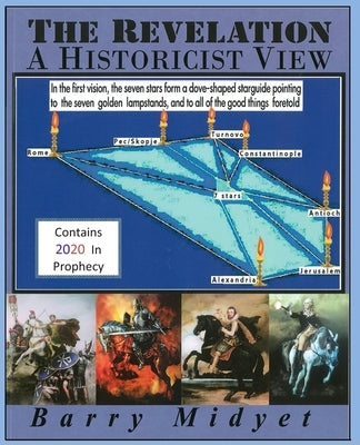 The Revelation: A Historicist View by Assi, Natira