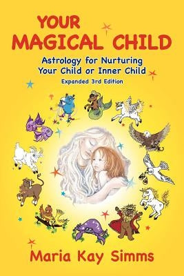 Your Magical Child by Simms, Maria Kay