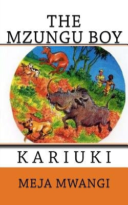 The Mzungu Boy by Mwangi, Meja
