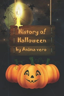 History of Halloween: Book with Coloring Pages a Good Gift for Children. by Vero, Anima