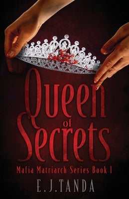 Queen of Secrets by Tanda, E. J.