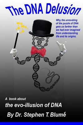 The DNA Delusion by Blume, Stephen Thomas