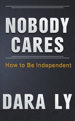 Nobody Cares by Ly, Dara