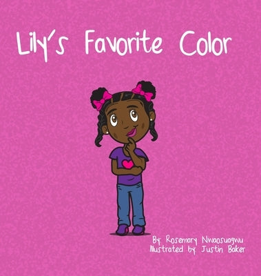 Lily's Favorite Color by Nwaosuagwu, Rosemary