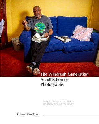 The Windrush Generation A Collection of Photos by Hamilton, Richard Gareth
