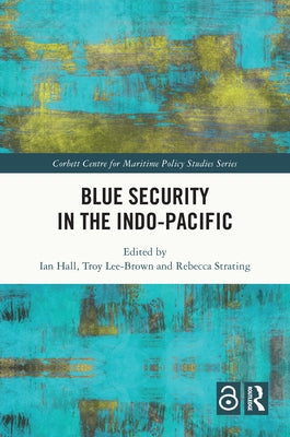 Blue Security in the Indo-Pacific by Hall, Ian