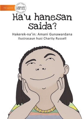 Who Am I? (Tetun edition) - Ha'u hanesan saida? by Gunawardana, Amani
