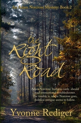 The Right Road by Rediger, Yvonne
