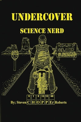 Undercover Science Nerd by Roberts, Steven
