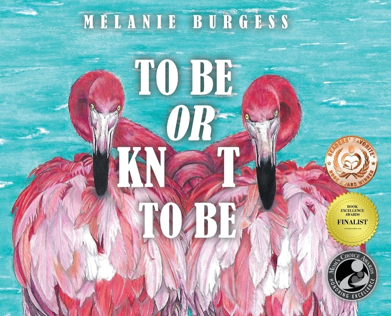 To Be or Knot To Be by Burgess, Melanie