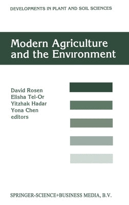 Modern Agriculture and the Environment by Rosen, David