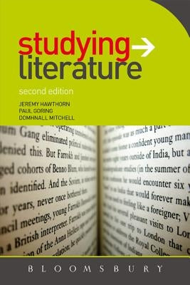 Studying Literature: The Essential Companion by Goring, Paul