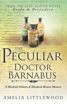The Peculiar Doctor Barnabus by Littlewood, Amelia