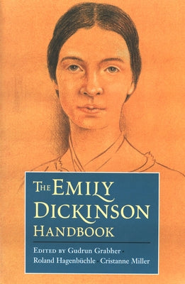 The Emily Dickinson Handbook by Grabher, Gudrun