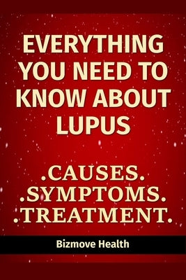 Everything you need to know about Lupus: Causes, Symptoms, Treatment by Health, Bizmove