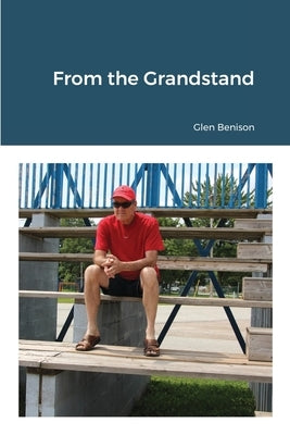 From the Grandstand by Benison, Glen