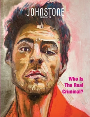 JOHNSTONE December 24: Who Is The Real Criminal? by Foley, Timothy P.