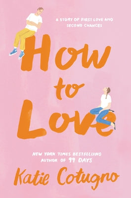 How to Love by Cotugno, Katie