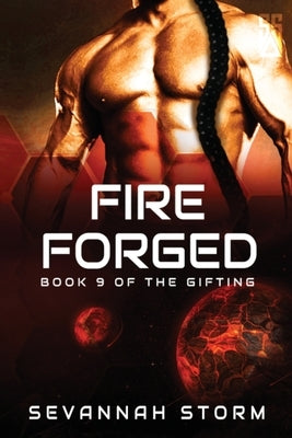 Fire Forged: (The Gifting Series Book 9) by Storm, Sevannah