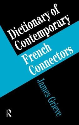 A Dictionary of French Connectors by Grieve, James