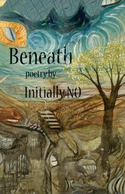 Beneath by No, Initially