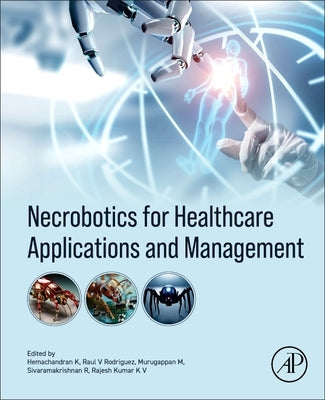 Necrobotics for Healthcare Applications and Management by Kannan, Hemachandran