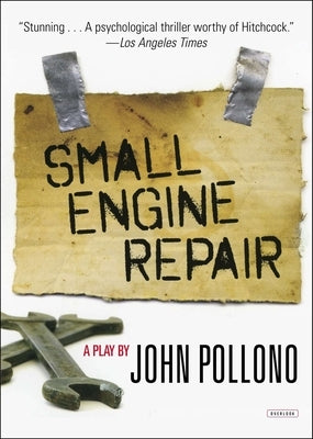 Small Engine Repair: A Play by Pollono, John
