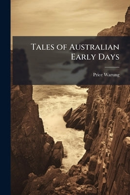 Tales of Australian Early Days by Warung, Price