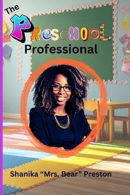 The Preschool Professional by Bear