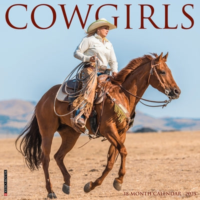 Cowgirls 2025 12 X 12 Wall Calendar by Willow Creek Press