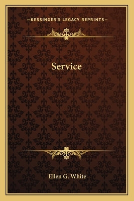Service by White, Ellen G.