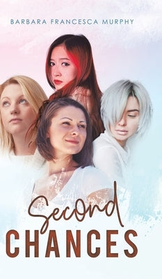 Second Chances by Murphy, Barbara Francesca
