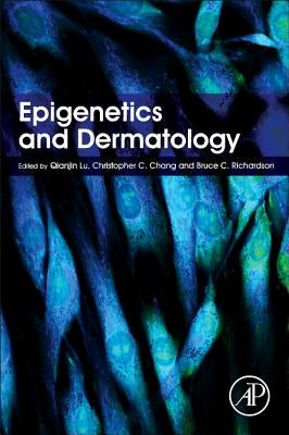 Epigenetics and Dermatology by Lu, Qianjin