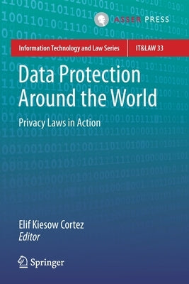 Data Protection Around the World: Privacy Laws in Action by Kiesow Cortez, Elif