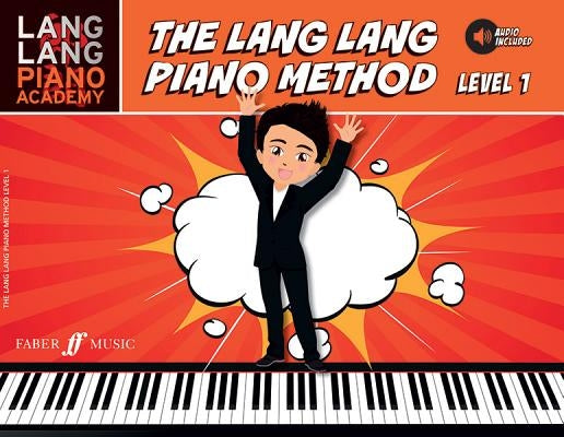 Lang Lang Piano Academy -- The Lang Lang Piano Method: Level 1, Book & Online Audio by Lang Lang