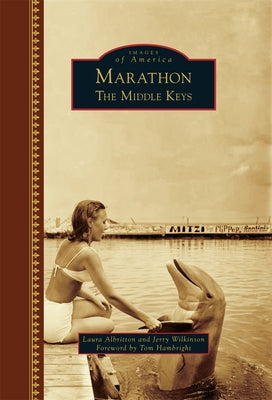 Marathon: The Middle Keys by Albritton, Laura Elizabeth