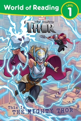 World of Reading This Is the Mighty Thor by Marvel Press Book Group